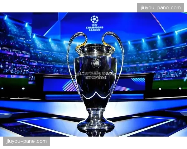 退役传奇球星评点当前欧冠：强调团队纪律是攻防效率的基础